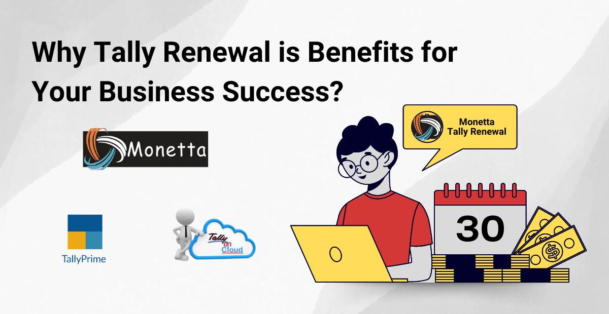 Why Tally Renewal is Benefits For Your Business Success