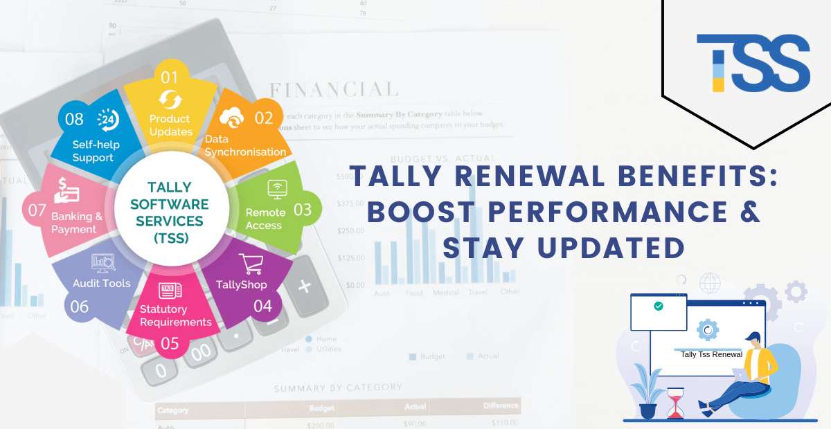 Tally renewal Benefits: Boost performance & Stay Updated