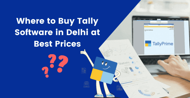 Where to Buy Tally Software in Delhi at Best Prices